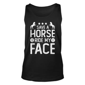 Funny Horse Riding Adult Joke Save A Horse Ride My Face Unisex Tank Top - Seseable