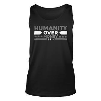 Funny Humanity Over Money Unisex Tank Top | Favorety AU