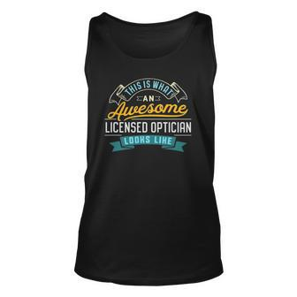 Funny Licensed Optician Awesome Job Occupation Unisex Tank Top | Mazezy