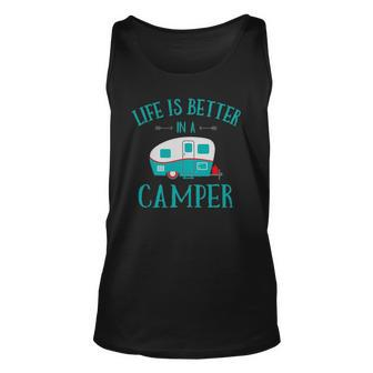 Funny Life Is Better In A Camper Rv Camping Gift Unisex Tank Top | Mazezy