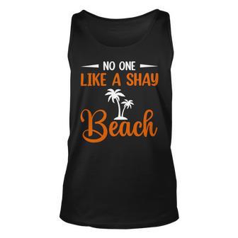 Funny No One Like A Shay Beach Palm Tree Summer Vacation Unisex Tank Top | Favorety AU