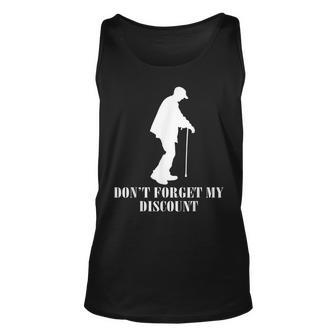 Funny Old People Joke Quotes Dont Forget My Discount Quotes Unisex Tank Top - Thegiftio UK