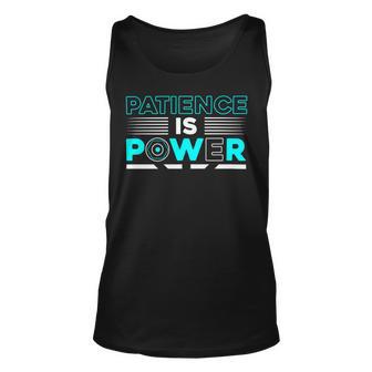 Funny Patience Is Power Unisex Tank Top | Favorety AU