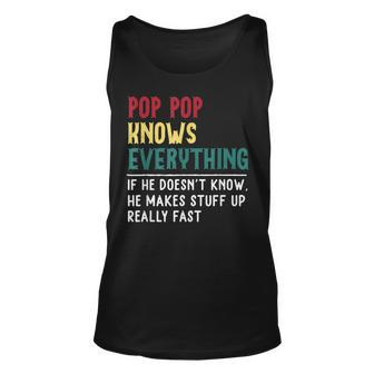 Funny Pop Pop Know Everything Fathers Day Gift For Grandpa Unisex Tank Top - Thegiftio UK
