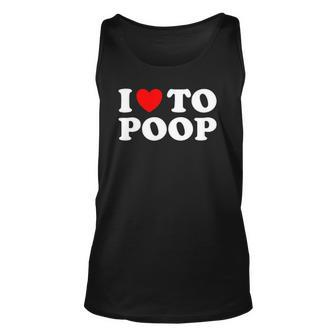 Funny Red Heart I Love To Poop Unisex Tank Top | Mazezy