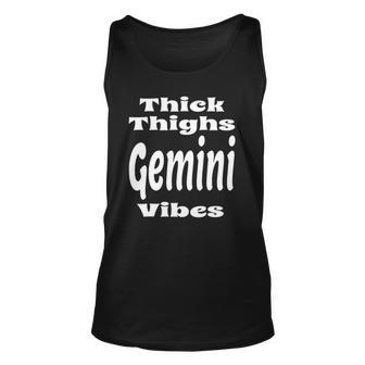 Funny Thick Thighs Gemini Vibes Zodiac Sign Astrology Unisex Tank Top | Mazezy