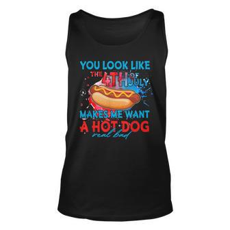 Funny You Look Like 4Th Of July Makes Me Want A Hot Dog Unisex Tank Top - Seseable
