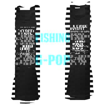G Pop Grandpa Fishing Gift My Favorite Fishing Buddy Calls Me G Pop V2 Unisex Tank Top - Seseable