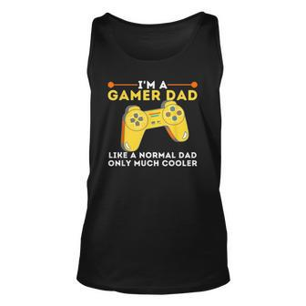 Gamer Dad Like A Normal Dad - Video Game Gaming Father Unisex Tank Top | Mazezy