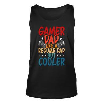 Gamer Dad Like A Regular Dad Video Gamer Gaming Unisex Tank Top - Seseable