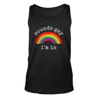 Gay Pride Men Women Lgbt Rainbow Sounds Gay Im In Unisex Tank Top | Mazezy