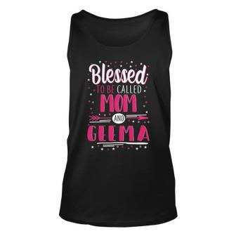 Geema Grandma Gift Blessed To Be Called Mom And Geema Unisex Tank Top - Seseable