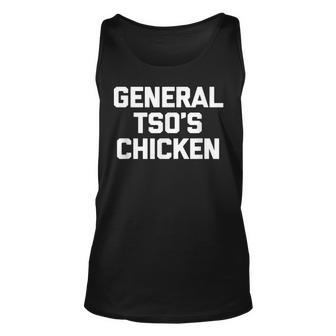 General Tsos Chicken Funny Saying Humor Chinese Food Unisex Tank Top - Thegiftio UK