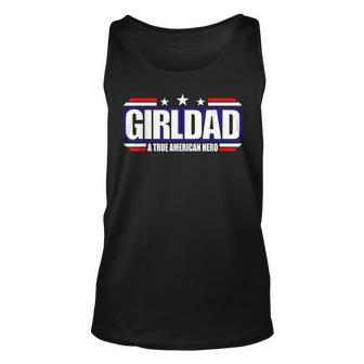 Girl Dad Father Day From Wife Daughter Baby Girl 4Th Of July Unisex Tank Top - Seseable