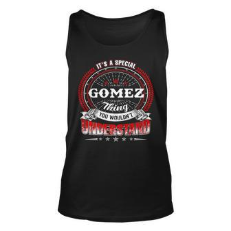 Gomez Shirt Family Crest Gomez T Shirt Gomez Clothing Gomez Tshirt Gomez Tshirt Gifts For The Gomez Unisex Tank Top - Seseable