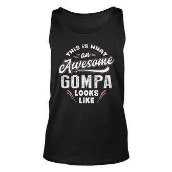 Gompa Grandpa Gift This Is What An Awesome Gompa Looks Like Unisex Tank Top - Seseable