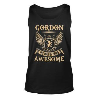 Gordon Name Gift Gordon The Man Of Being Awesome Unisex Tank Top - Seseable