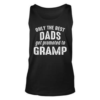 Gramp Grandpa Gift Only The Best Dads Get Promoted To Gramp Unisex Tank Top - Seseable