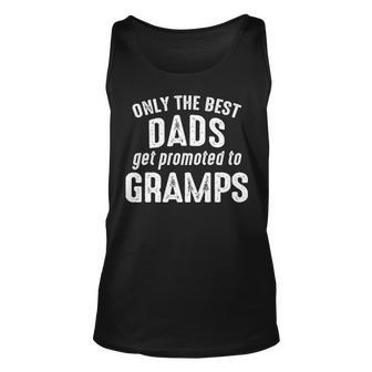 Gramps Grandpa Gift Only The Best Dads Get Promoted To Gramps Unisex Tank Top - Seseable