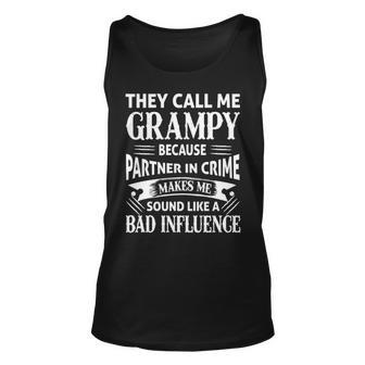 Grampy Grandpa Gift They Call Me Grampy Because Partner In Crime Makes Me Sound Like A Bad Influence Unisex Tank Top - Seseable