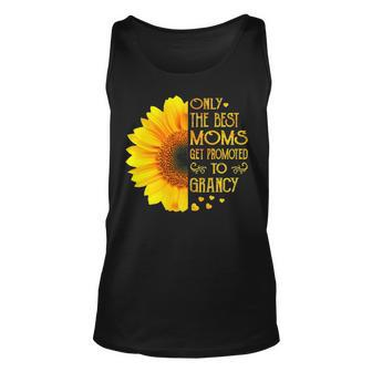 Grancy Grandma Gift Only The Best Moms Get Promoted To Grancy Unisex Tank Top - Seseable