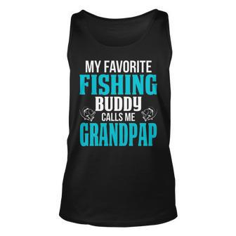 Grandpap Grandpa Fishing Gift My Favorite Fishing Buddy Calls Me Grandpap Unisex Tank Top - Seseable