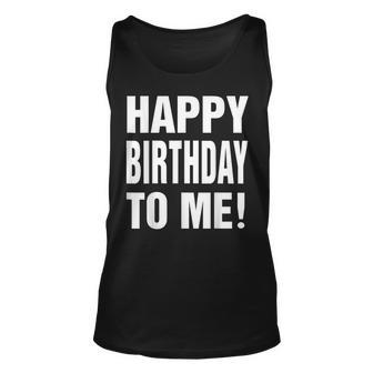 Happy Birthday To Me Birthday Party For Kids Adults Unisex Tank Top - Seseable