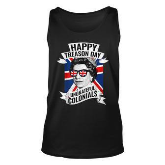 Happy Treason Day Ungrateful Colonials Funny 4Th Of July V2 Unisex Tank Top - Seseable