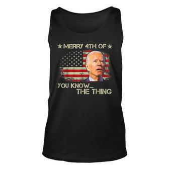 Happy Uh You Know The Thing Funny Joe Biden 4Th Of July Unisex Tank Top - Seseable