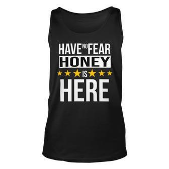 Have No Fear Honey Is Here Name Unisex Tank Top - Monsterry UK