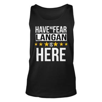Have No Fear Langan Is Here Name Unisex Tank Top - Monsterry
