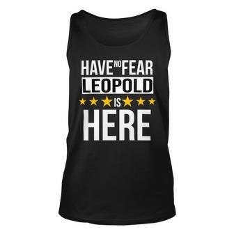 Have No Fear Leopold Is Here Name Unisex Tank Top - Monsterry AU