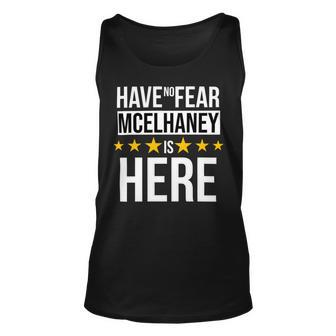 Have No Fear Mcelhaney Is Here Name Unisex Tank Top - Monsterry