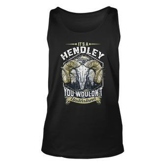 Hendley Name Shirt Hendley Family Name V4 Unisex Tank Top - Monsterry UK