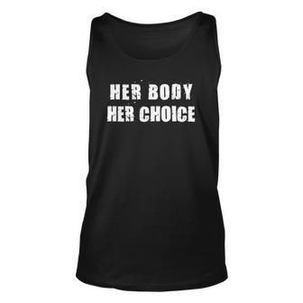 Her Body Her Choice Texas Womens Rights Grunge Distressed Unisex Tank Top | Mazezy CA