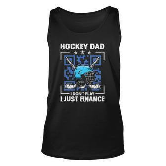 Mens Hockey Dad Tee Hockey Dad I Dont Play I Just Finance Tank Top | Mazezy UK