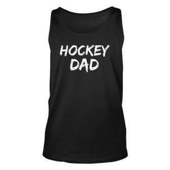 Hockey Gift For Men Sports Dad Quote Hockey Dad Unisex Tank Top | Mazezy