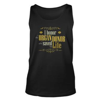 I Honor The Organ Donor Who Saved My Life An Organ Recipient Tank Top | Mazezy