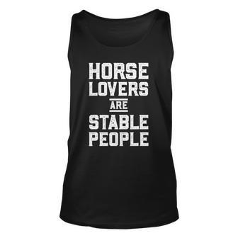 Horse Lovers Are Stable People Funny Distressed Barn Unisex Tank Top | Mazezy