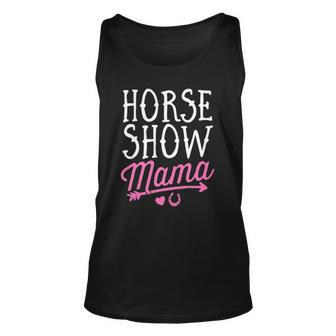 Horse Show Mama Equestrian Riding Rider Mom Mothers Day Unisex Tank Top | Mazezy