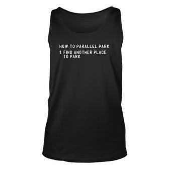How To Parallel Park Funny New Driver Parking Instructor Unisex Tank Top | Mazezy CA