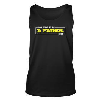 I Am Going To Be A Father 2021 First Time Daddy Gift Design Unisex Tank Top | Mazezy