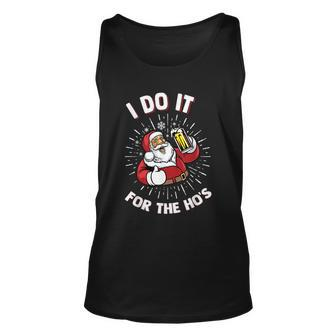 I Do It For The Hos Santa Claus Beer Unisex Tank Top - Monsterry