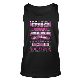 I Dont Have A Stepdaughter Funny Step Dad Gift From Daughter V3 Unisex Tank Top - Seseable