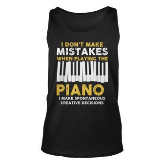 I Dont Make Mistakes Piano Musician Humor Unisex Tank Top | Mazezy