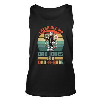 I Keep All My Dad Jokes In A Dad A Base Vitage Retro Unisex Tank Top - Monsterry UK