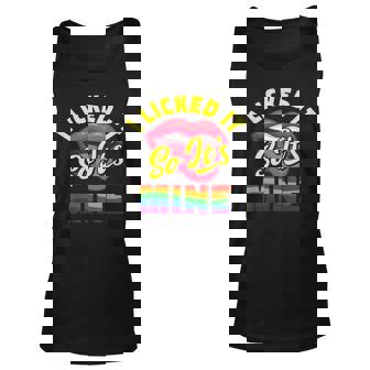 I Licked It So Its Mine Funny Lgbt Matching Gift Unisex Tank Top - Thegiftio