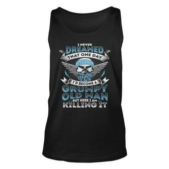 I Never Dreamed That One Day I Would Become A Grumpy Old Man V3 Unisex Tank Top - Thegiftio UK