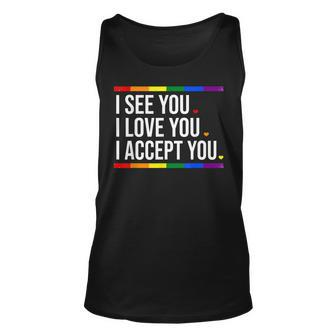 I See You I Love You I Accept You - Lgbt Pride Rainbow Gay Unisex Tank Top - Seseable