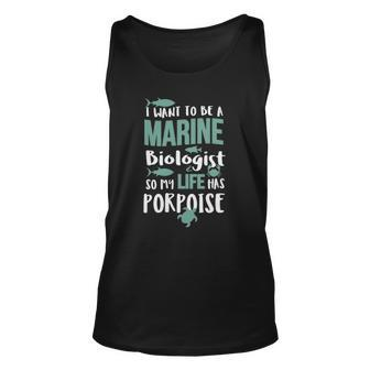I Want To Be A Marine Biologist To Have Porpoise Unisex Tank Top | Mazezy